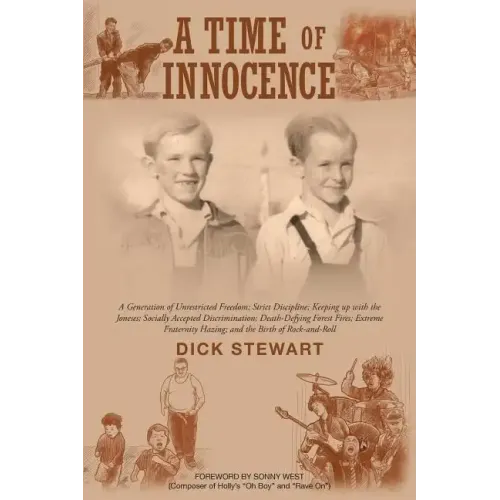 A Time of Innocence: A Generation of Unrestricted Freedom; Strict Discipline; Keeping up with the Joneses; Socially...