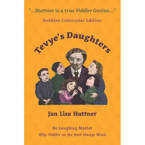 Tevye's Daughters - No Laughing Matter: The Women behind the Story of Fiddler on the Roof