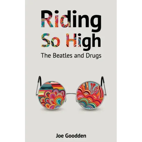 Riding So High: The Beatles and Drugs