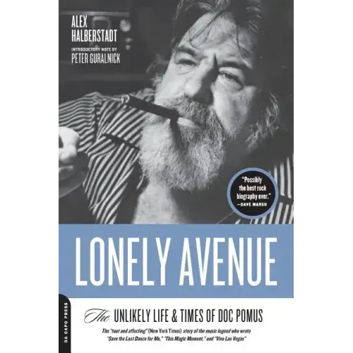 Lonely Avenue: The Unlikely Life and Times of Doc Pomus