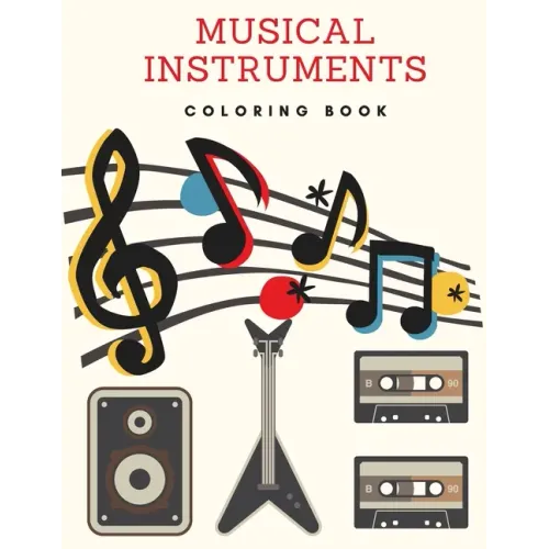 Musical Instruments Coloring Book: Music Coloring Book