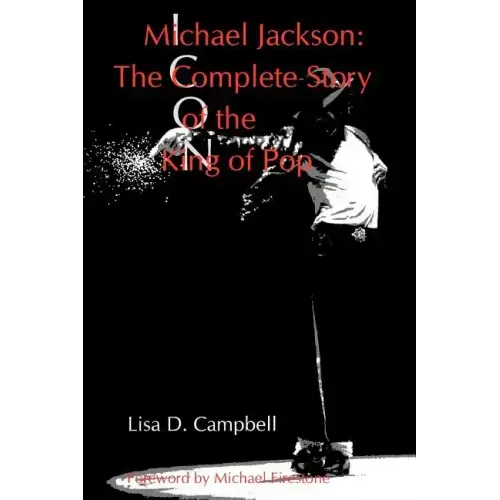 Michael Jackson: The Complete Story of the King of Pop