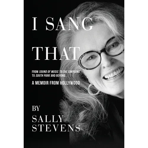 I Sang That: A Memoir from Hollywood - Hardcover