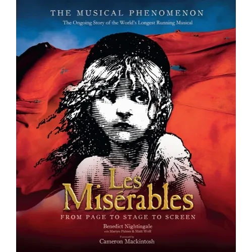Les Misérables: The Story So Far of the World's Longest Running Musical - Hardcover