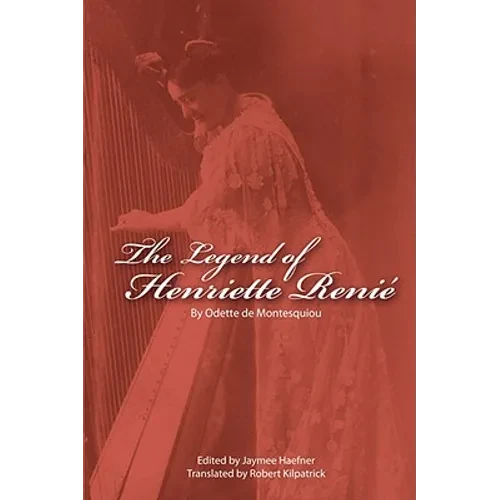 The Legend of Henriette Renie: Henriete Renie Et La Harpe - Paperback