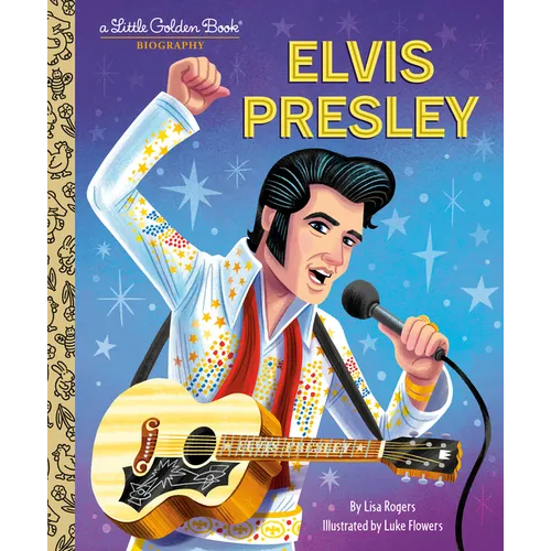 Elvis Presley: A Little Golden Book Biography