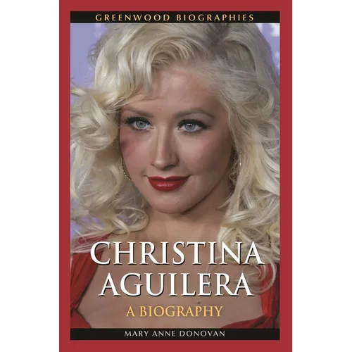 Christina Aguilera: A Biography