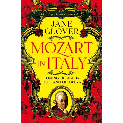 Mozart in Italy: Coming of Age in the Land of Opera