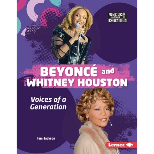 Beyoncé and Whitney Houston: Voices of a Generation - Library Binding