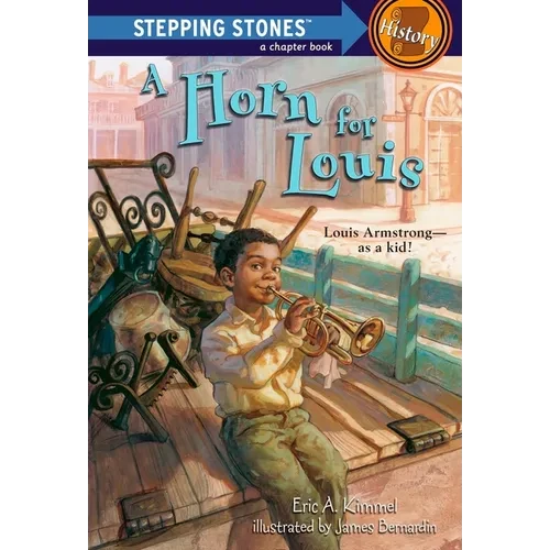 A Horn for Louis: Louis Armstrong--As a Kid! - Paperback