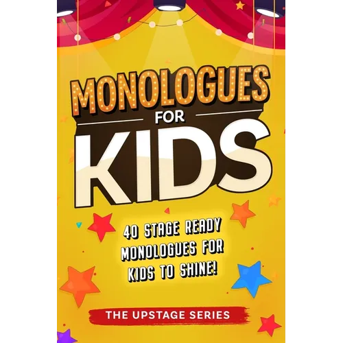Monologues for kids: The Upstage Series