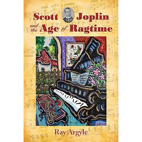 Scott Joplin and the Age of Ragtime