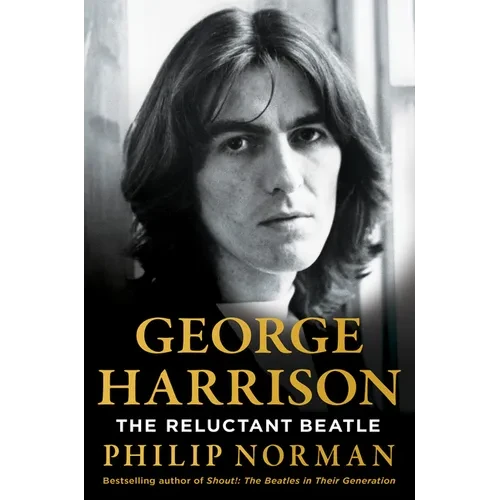 George Harrison: The Reluctant Beatle - Library Binding