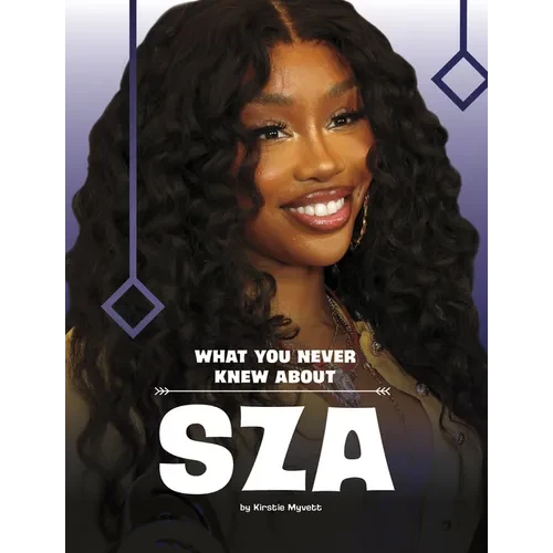 What You Never Knew about Sza - Paperback