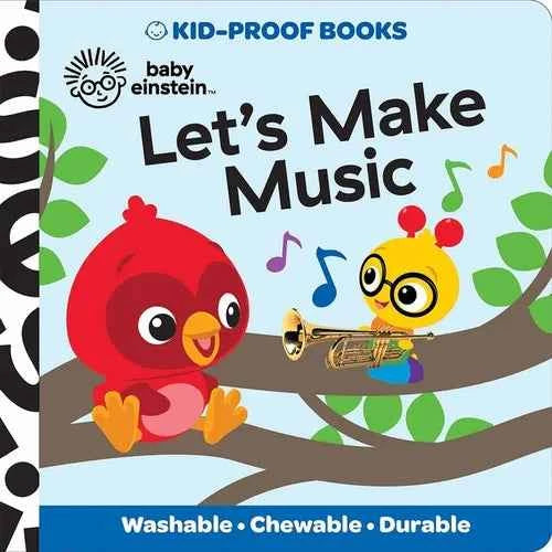 Baby Einstein: Let's Make Music Kid-Proof Books - Paperback
