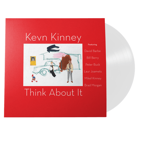 Kevn Kinney Think About It (180 Gram White Vinyl / 100% Recyclable GVR Sound Injection Mold Pressing) Vinyl - Paladin Vinyl
