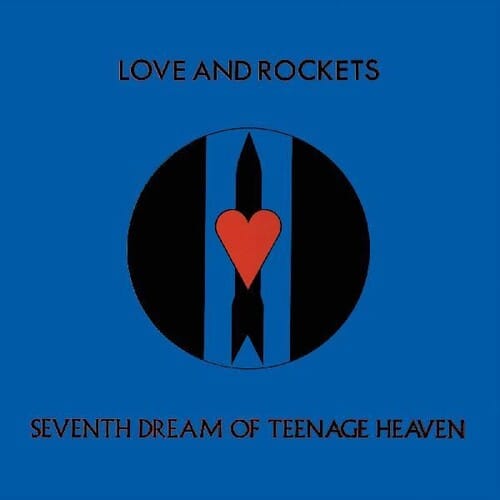 Love And Rockets Seventh Dream Of Teenage Heaven (Gatefold LP Jacket) Vinyl - Paladin Vinyl