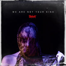 We Are Not Your Kind (X)