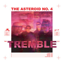 Asteroid No.4 - Tremble - LP Vinyl