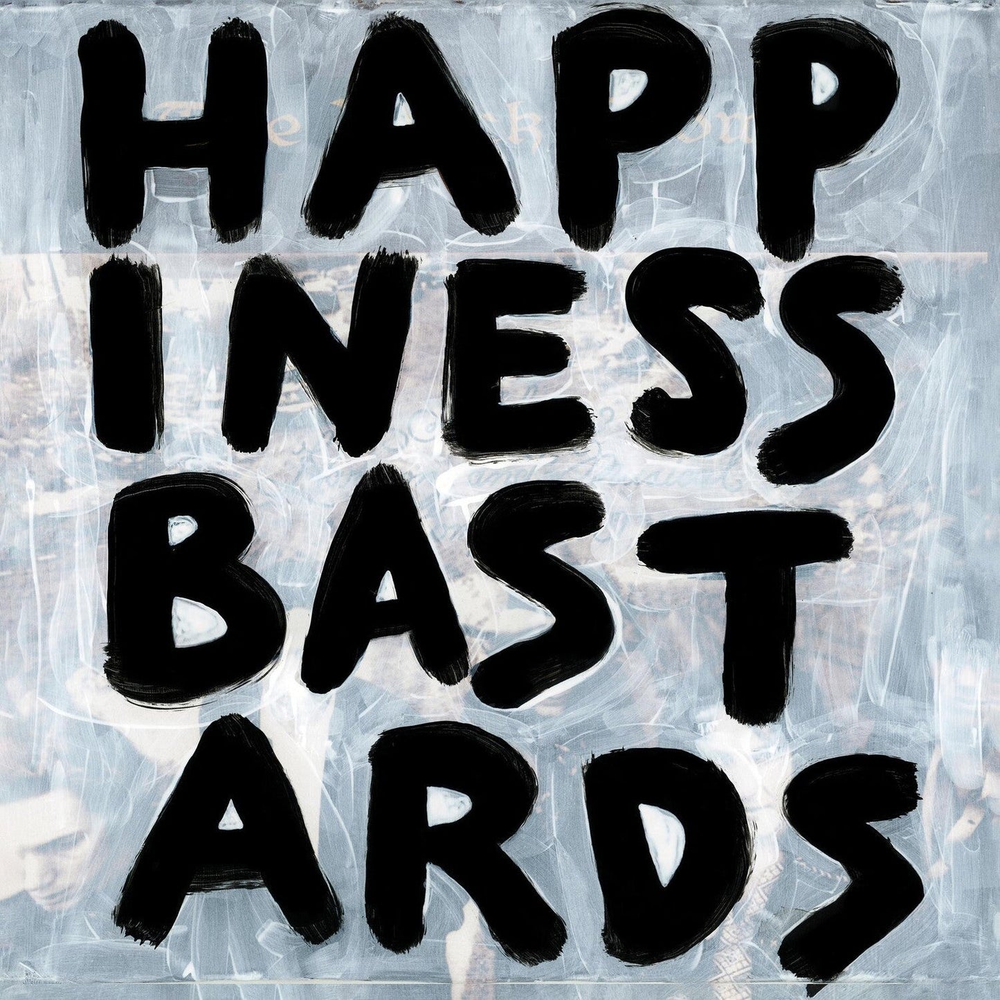 Happiness Bastards (180G)