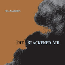 Nina Nastasia - Blackened Air (Clear LP Vinyl/180G)