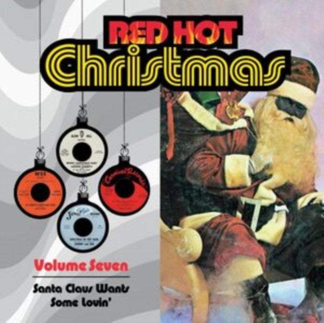Red Hot Christmas, Vol. 7-Santa Claus Wants Some Lovin