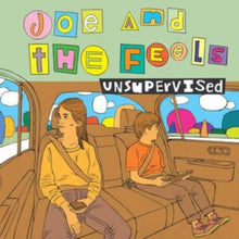 Joe & The Feels - Unsupervised - LP Vinyl