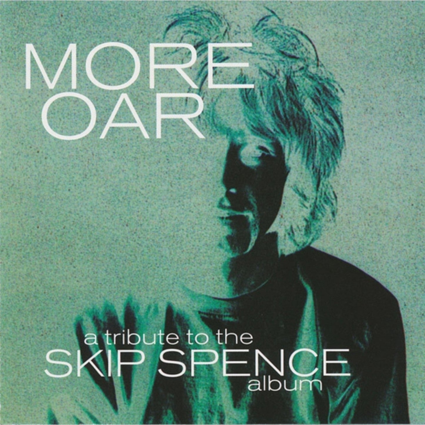 More Oar - A Tribute To The Skip Spence Album (2LP)