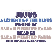 Jujus/Alchemy Of The Blues: Poems By Sarah Webster Fabio