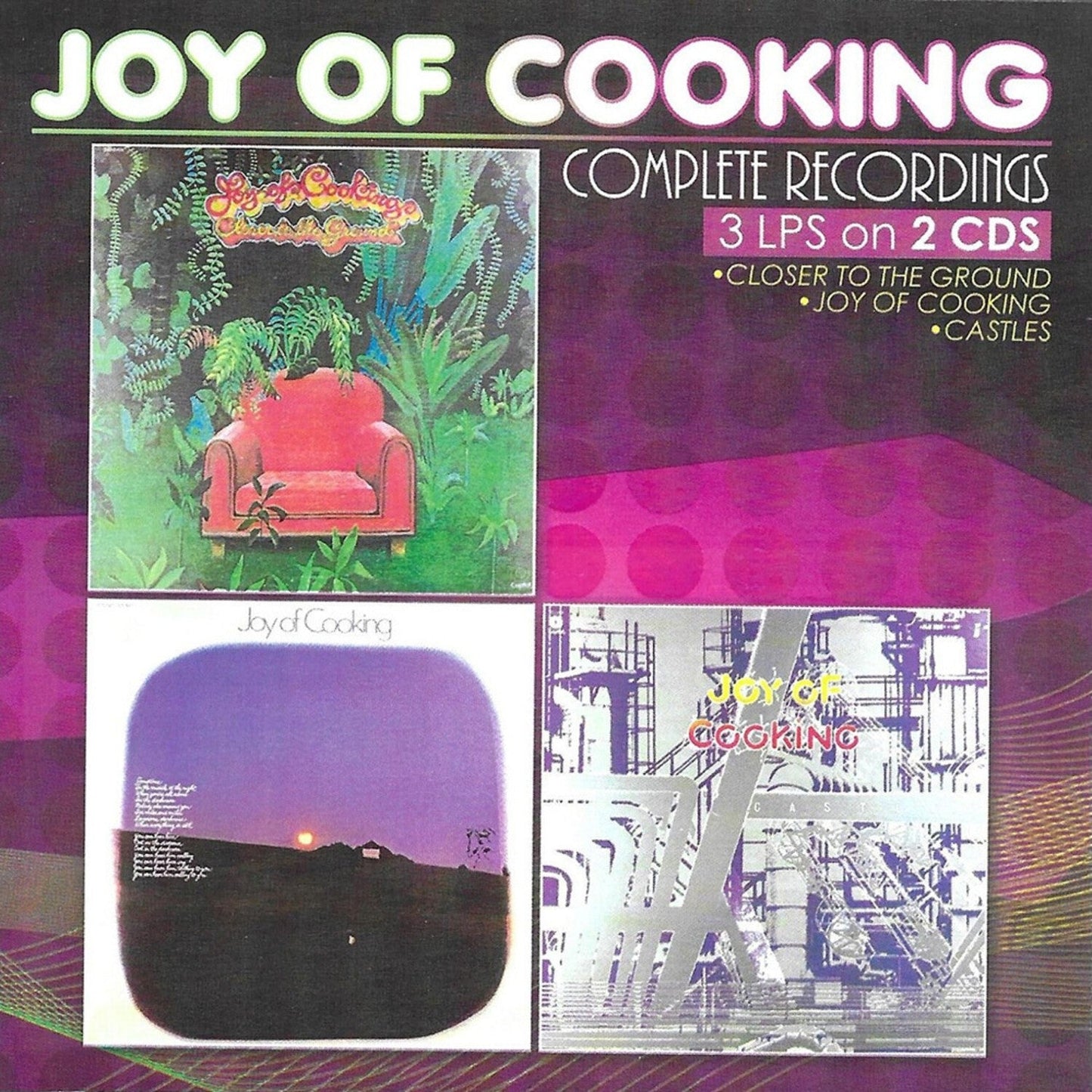 Complete Recordings: Closer To The Ground / Joy Of Cooking / Castles (2CD)