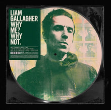 Why Me? Why Not (Picutre Disc)