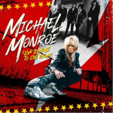 Michael Monroe - I Live Too Fast To Die Young - LP Vinyl