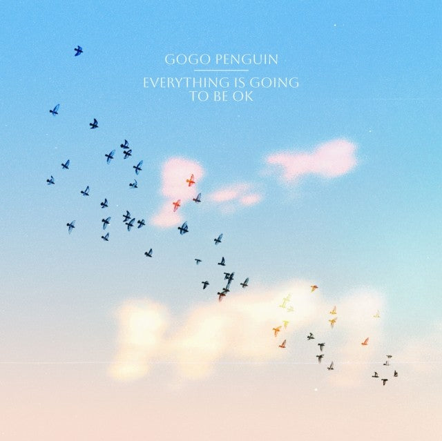 Everything Is Going To Be Ok