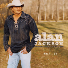Alan Jackson - What I Do - LP Vinyl