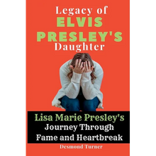 Legacy of Elvis Presley's Daughter: Lisa Marie Presley's Journey Through Fame and Heartbreak - Paperback