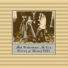 Rick Wakeman - Six Wives Of Henry Viii - CD