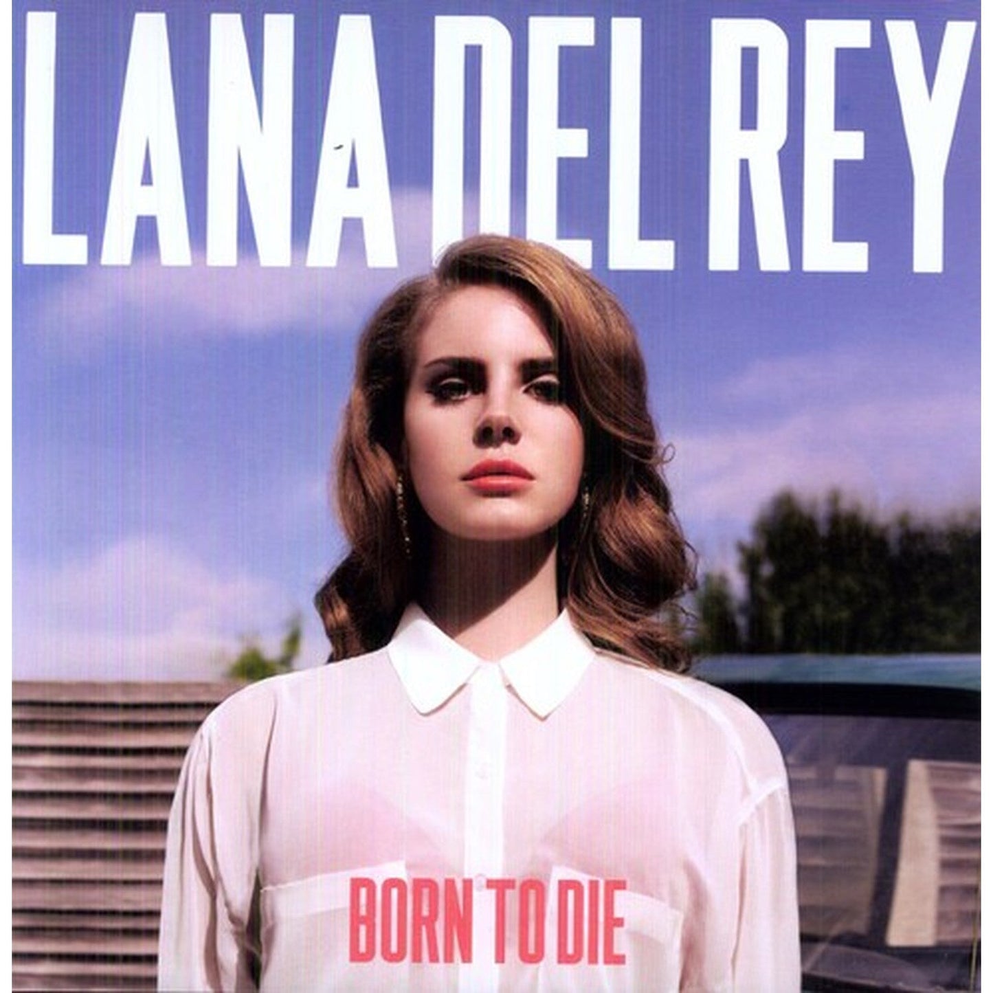Born To Die