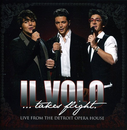 Il Volo Takes Flight: Live From Detroit Opera House