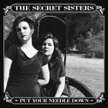 Secret Sisters - Put Your Needle Down - CD