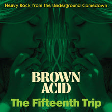 Brown Acid: The Fifteenth Trip