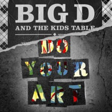 Big D & Kids Table - Do Your Art (2LP)