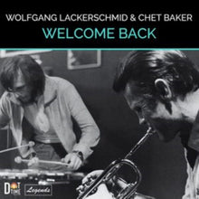 Wolfgang & Chet Baker Lackerschmid - Welcome Back - LP Vinyl