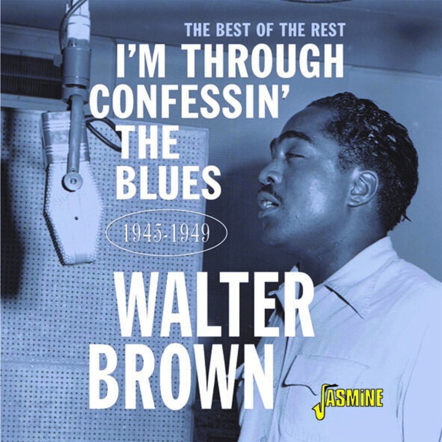 I'm Confessin' The Blues The Best Of The Rest 1945-1949