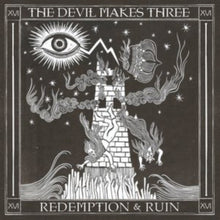 Devil Makes Three - Redemption & Ruin - CD