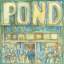 Pond - Live At The X-Ray Cafe - 12 Inch Vinyl