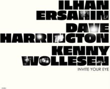 Ilhan; Dave Harrington; Kenny Wollesen Ersahin - Invite Your Eye - LP Vinyl