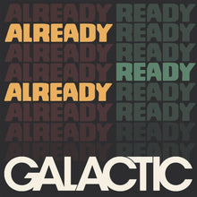 Galactic - Already Ready Already - LP Vinyl