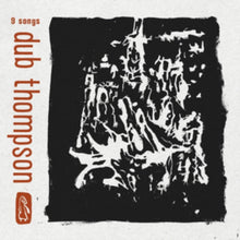 Dub Thomspon - 9 Songs - LP Vinyl