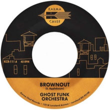 Ghost Funk Orchestra - Brownout / Boneyard Baile - 7 Inch Vinyl