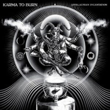 Karma To Burn - Appalachian Incantation - CD